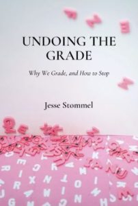 Book cover of undoing the grade by Jesse Stommel